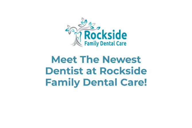 Rockside Family Dental Care Has a New Dentist!